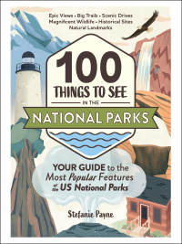 Cover image: 100 Things to See in the National Parks 9781507219980