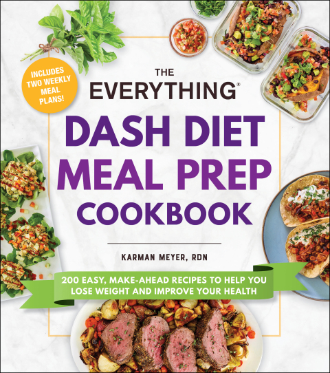 The Everything DASH Diet Meal Prep Cookbook: 200 Easy, Make-Ahead Recipes to Help You Lose Weight and Improve Your Health - FULL INSTANT DOWNLOAD | PDF DOCX EPUB