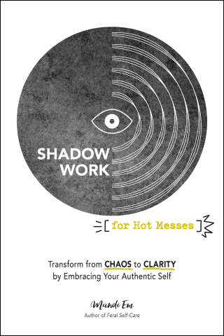 Cover image: Shadow Work for Hot Messes 9781507222997