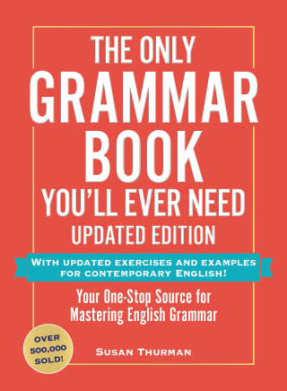 Cover image: The Only Grammar Book You'll Ever Need, Updated Edition 9781507223680