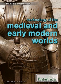 Cover image: Technology of the Medieval and Early Modern Worlds 1st edition 9781680482744