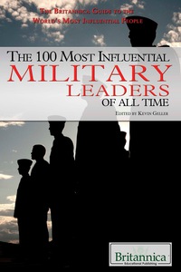 Titelbild: The 100 Most Influential Military Leaders of All Time 1st edition 9781680482799
