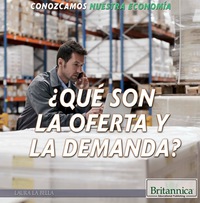 Cover image: ¿Qué son la oferta y demanda? (What Are Supply and Demand?) 1st edition 9781508102380