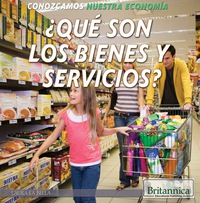 Imagen de portada: ¿Qué son los bienes y servicios? (What Are Goods and Services?) 1st edition 9781508102427