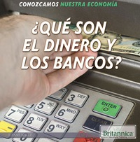 Cover image: ¿Qué son el dinero y los bancos? (What Are Money and Banks?) 1st edition 9781508102502