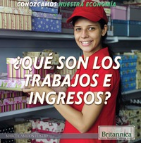 Imagen de portada: ¿Qué son los trabajos e ingresos? (What Are Jobs and Earnings?) 1st edition 9781508102540