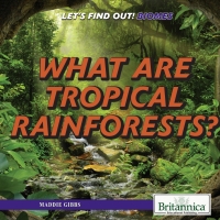 表紙画像: What Are Tropical Rainforests? 1st edition 9781508106975