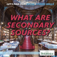 Imagen de portada: What Are Secondary Sources? 1st edition 9781508107040