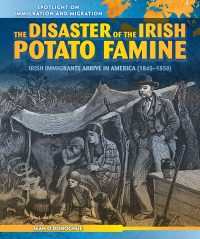 Cover image: The Disaster of the Irish Potato Famine 9781508140696