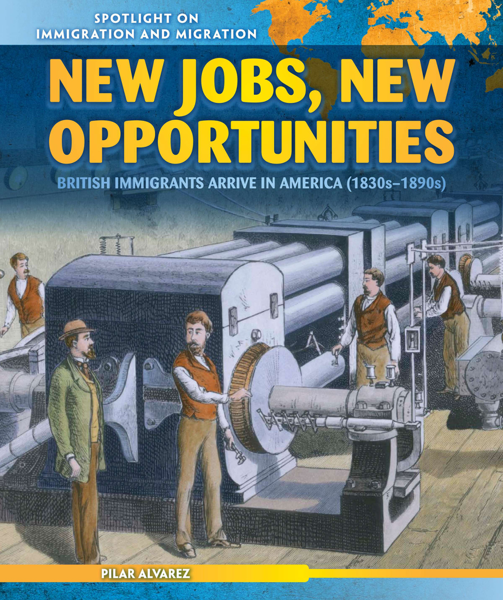New Jobs, New Opportunities British Immigrants Arrive in America (1830s-1890s)