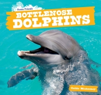 Imagen de portada: Bottlenose Dolphins 9781508141839