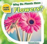 صورة الغلاف: Why Do Plants Have Flowers? 9781508142164