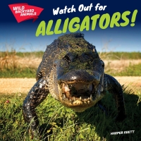 Imagen de portada: Watch Out for Alligators! 9781508142577