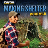 Omslagafbeelding: Making Shelter in the Wild 9781508143253