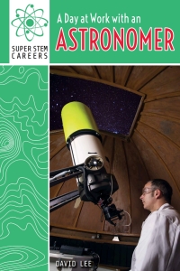 Cover image: A Day at Work with an Astronomer 9781508144205