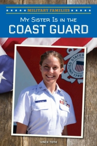 صورة الغلاف: My Sister Is in the Coast Guard 9781508144441