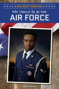 Cover image: My Uncle Is in the Air Force 9781508144564