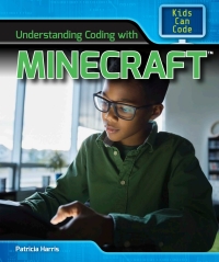 Imagen de portada: Understanding Coding with Minecraft™ 9781508144724
