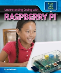 Cover image: Understanding Coding with Raspberry Pi™ 9781508144809