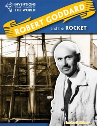 Cover image: Robert Goddard and the Rocket 9781508146414