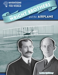 Imagen de portada: The Wright Brothers and the Airplane 9781508146452