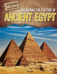 Cover image: Uncovering the Culture of Ancient Egypt 9781508146537