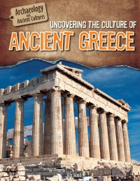 Cover image: Uncovering the Culture of Ancient Greece 9781508146575