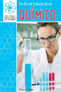 Titelbild: Un día de trabajo de un químico (A Day at Work with a Chemist) 9781508147596