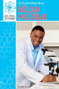 Imagen de portada: Un día de trabajo de un biólogo molecular (A Day at Work with a Molecular Biologist) 9781508147572