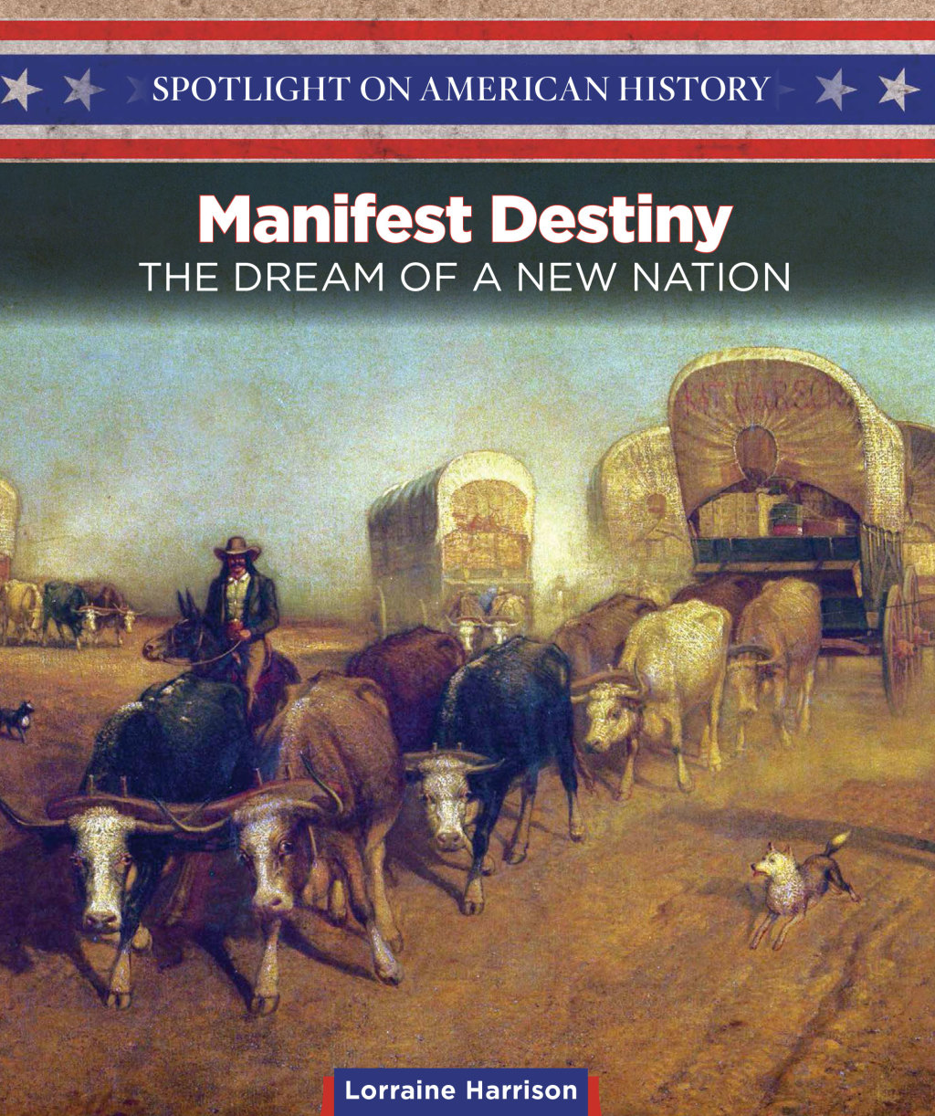 Manifest Destiny The Dream of a New Nation