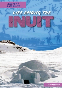 Imagen de portada: Life Among the Inuit 9781508149811