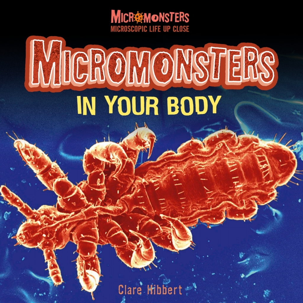 Micromonsters in Your Body