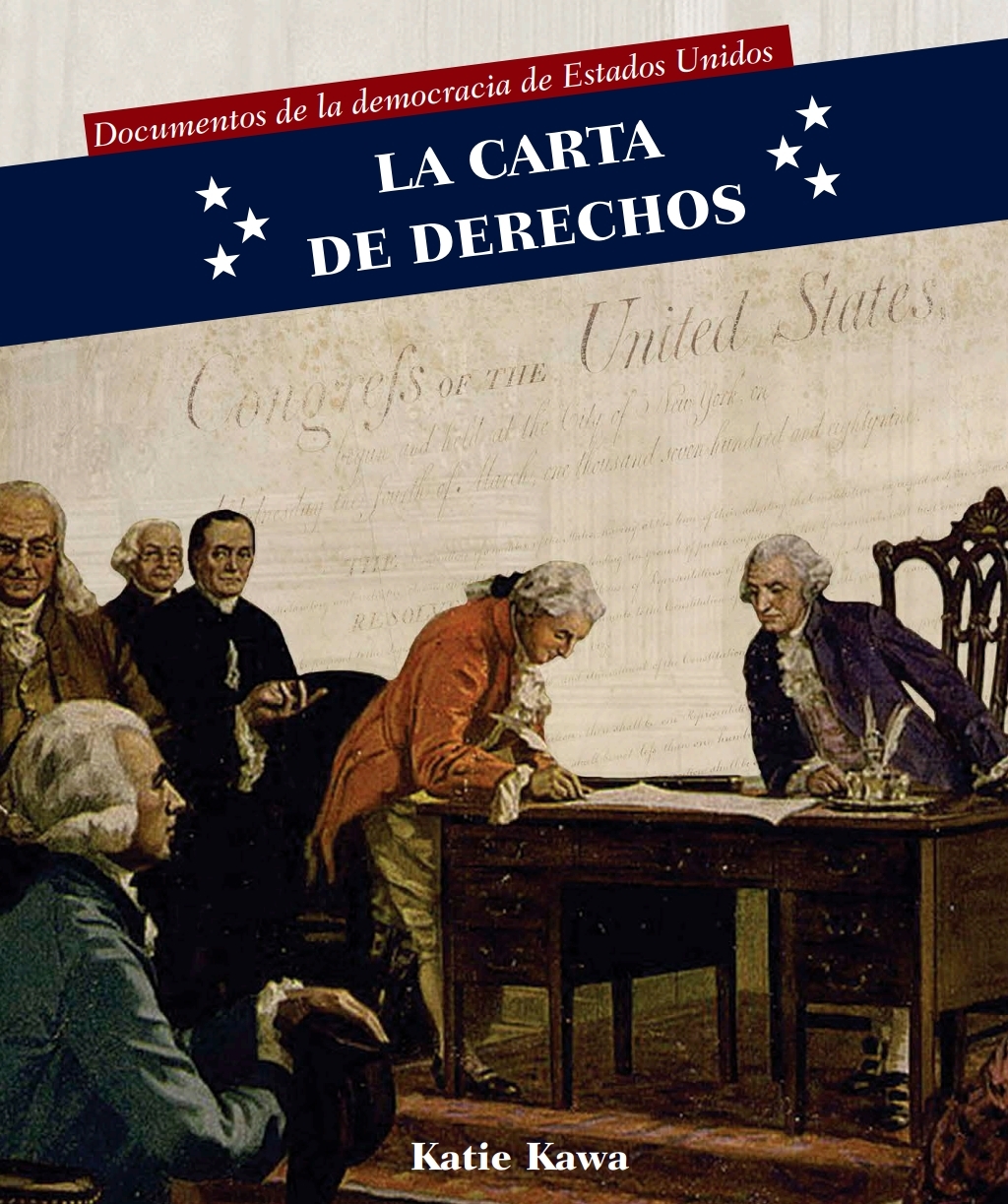 La Carta de Derechos (Bill of Rights)