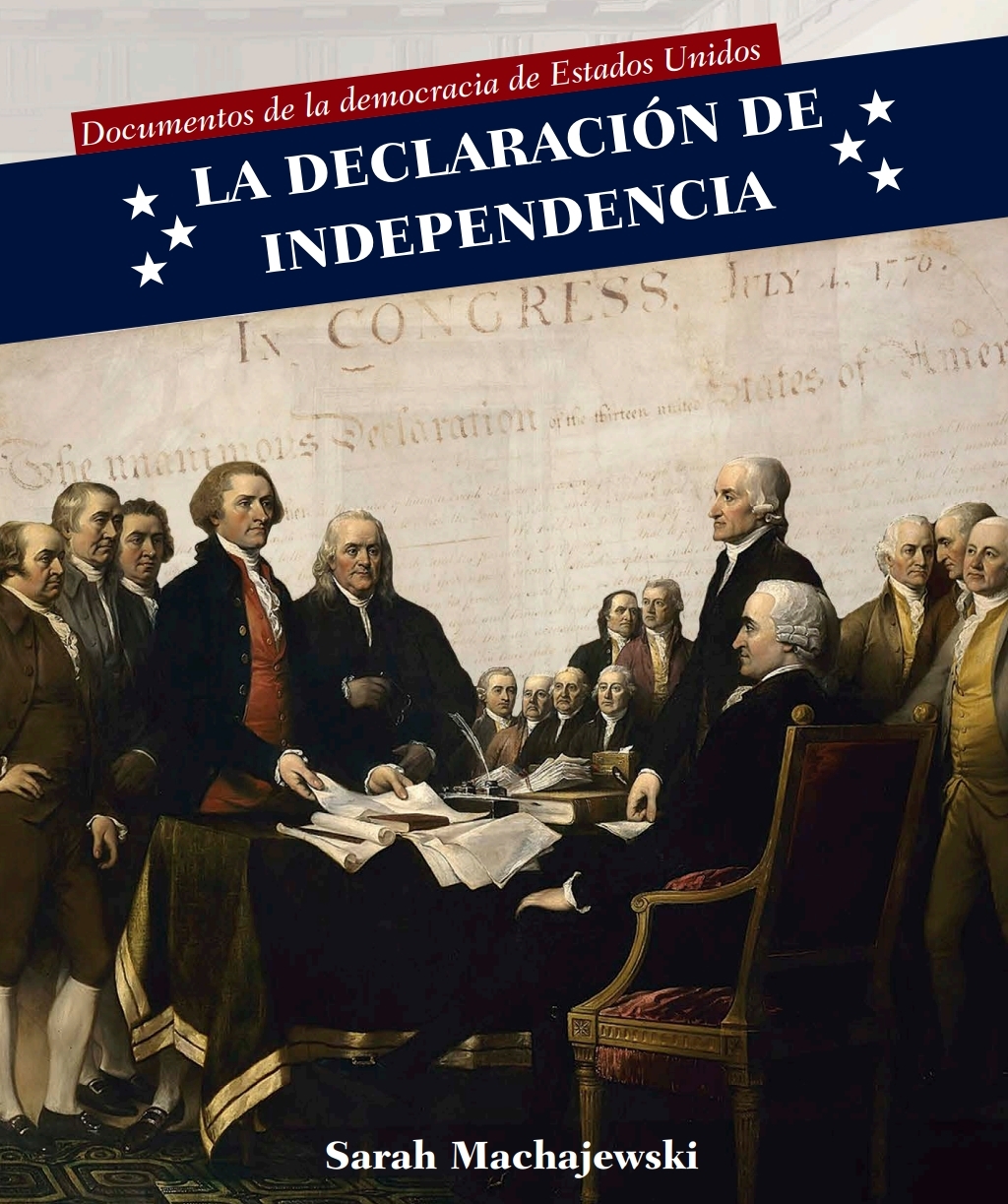 La Declaración de Independencia (Declaration of Independence)