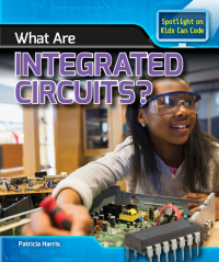 Cover image: What Are Integrated Circuits? 9781508155195