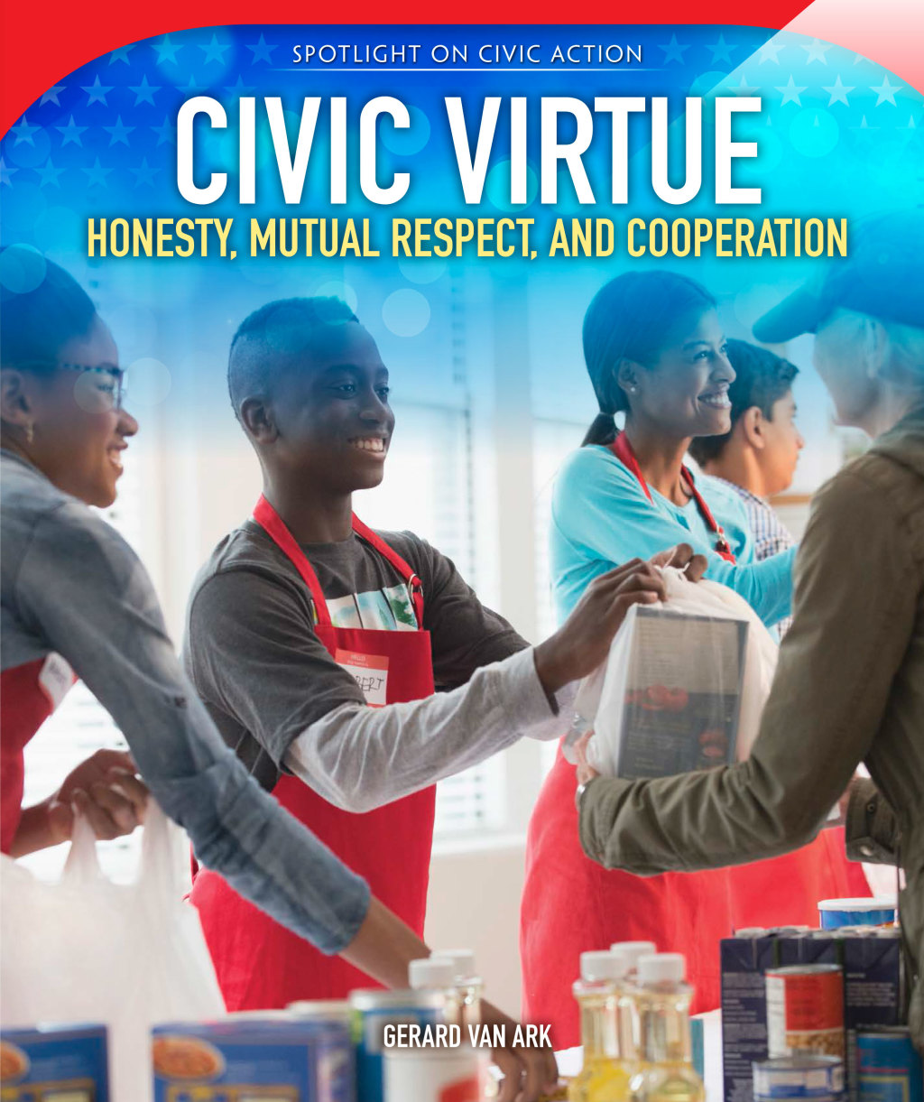 Civic Virtue Honesty, Mutual Respect, and Cooperation