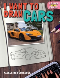 Imagen de portada: I Want to Draw Cars 9781508167747