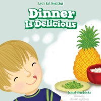Cover image: Dinner Is Delicious 9781508167983