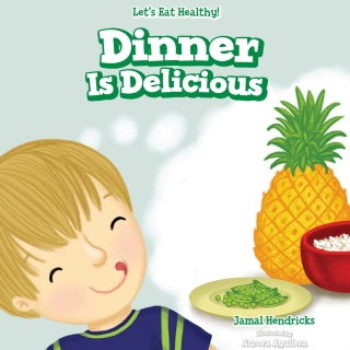 صورة الغلاف: Dinner Is Delicious 9781508167983