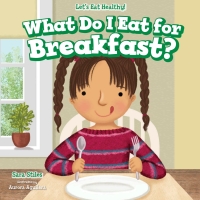 Omslagafbeelding: What Do I Eat for Breakfast? 9781508168065