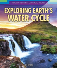 Cover image: Exploring Earth’s Water Cycle 9781508168966