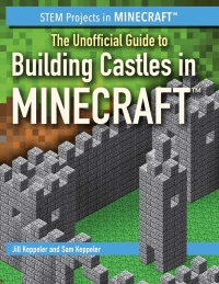 Omslagafbeelding: The Unofficial Guide to Building Castles in Minecraft 9781508169253