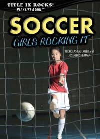 Imagen de portada: Soccer: Girls Rocking It 9781508170396