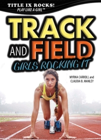 Cover image: Track and Field: Girls Rocking It 9781508170433