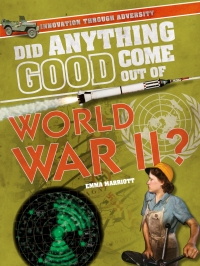 Imagen de portada: Did Anything Good Come Out of World War II? 9781508170709