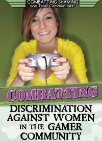 Cover image: Combatting Discrimination Against Women in the Gamer Community 9781508171188