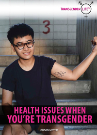 Cover image: Health Issues When You're Transgender 9781499464641