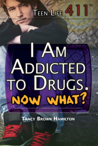 Cover image: I Am Addicted to Drugs. Now What? 9781508171980