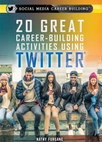 Cover image: 20 Great Career-Building Activities Using Twitter 9781508172680