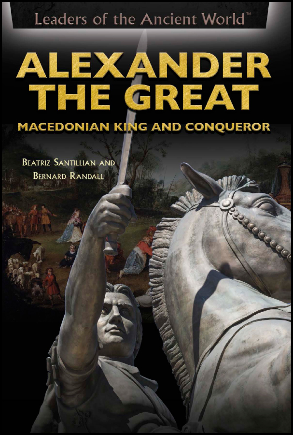 Alexander the Great Macedonian King and Conqueror